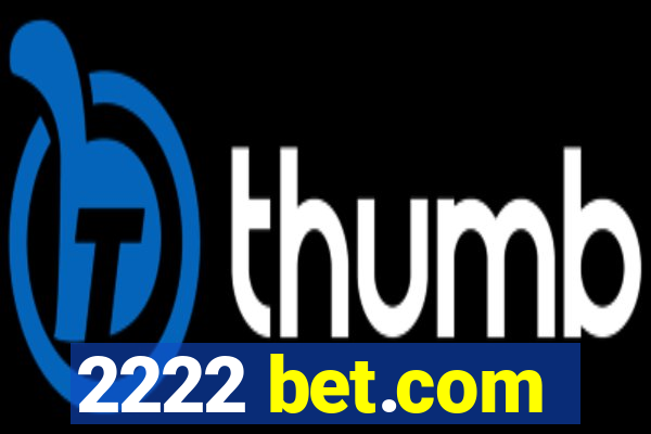 2222 bet.com